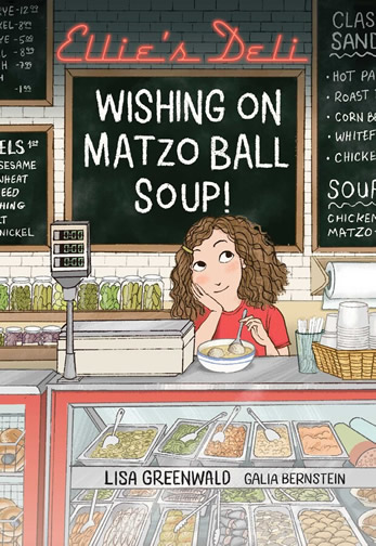 Ellie's deli Wishing on Matzo Ball Soup by author Lisa Greenwald