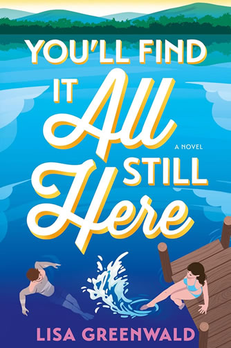 You'll Find It All Still Here by author Lisa Greenwald You'll Find It All Still Here by author Lisa Greenwald